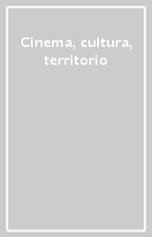 Cinema, cultura, territorio