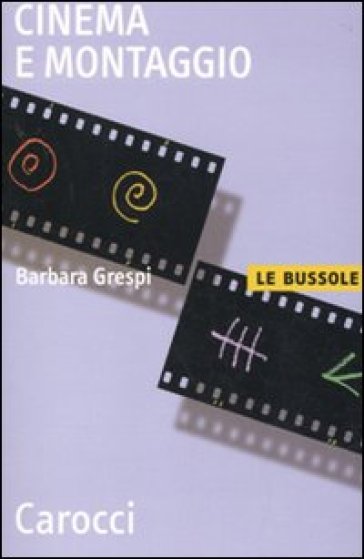 Cinema e montaggio - Barbara Grespi