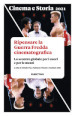 Cinema e storia. Rivista di studi interdisciplinari (2021). 1: Ripensare la Guerra Fredda cinematografica. Lo scontro globale per i cuori e per le menti