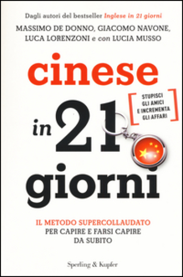 Cinese in 21 giorni - Massimo De Donno - Giacomo Navone - Luca Lorenzoni