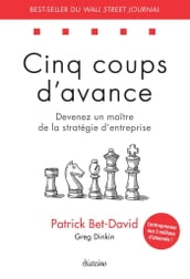 Cinq coups d avance - Devenez un maître de la stratégie d?entreprise