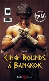 Cinq rounds à Bangkok