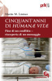 Cinquant anni di Humanae vitae. Fine di un conflitto, riscoperta di un messaggio. Nuova ediz.
