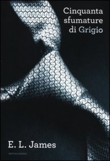 Cinquanta sfumature di grigio - E. L. James