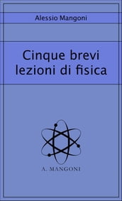 Cinque brevi lezioni di fisica