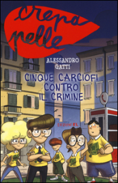 Cinque carciofi contro il crimine