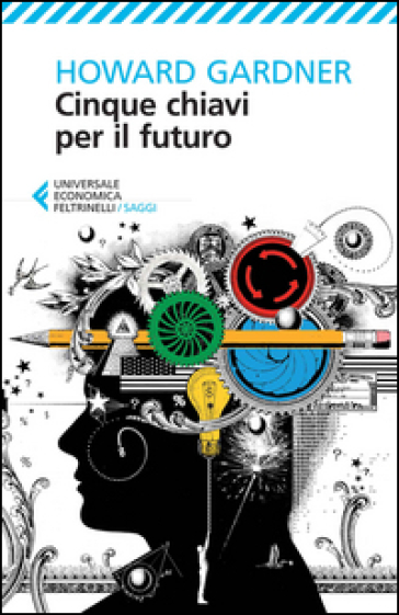 Cinque chiavi per il futuro - Howard Gardner