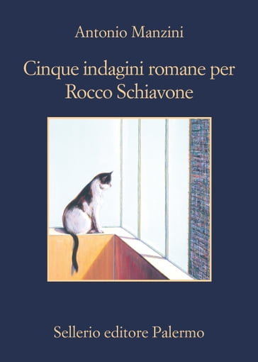 Cinque indagini romane per Rocco Schiavone - Antonio Manzini