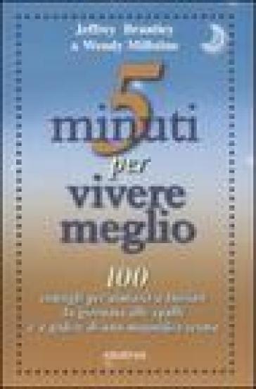 Cinque minuti per vivere meglio - Jeffrey Brantley - Wendy Millstine