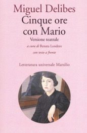 Cinque ore con Mario. Testo spagnolo a fronte