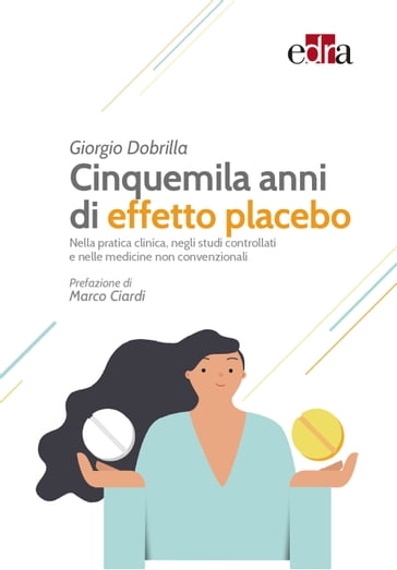Cinquemila anni di effetto placebo - Giorgio Dobrilla