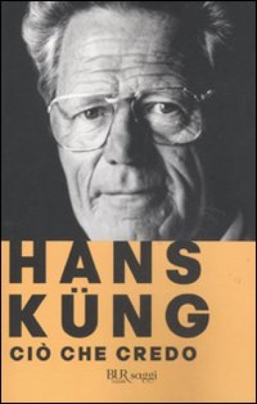 Ciò che credo - Hans Kung