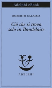 Ciò che si trova solo in Baudelaire