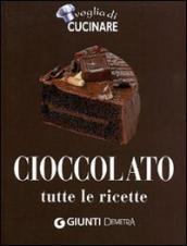 Cioccolato. Tutte le ricette