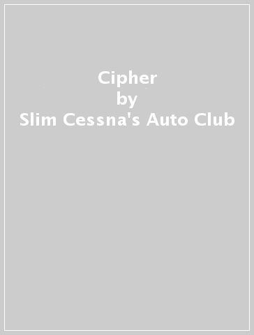 Cipher - Slim Cessna