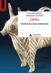 Cipro. Preistoria di un isola mediterranea