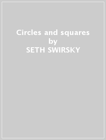 Circles and squares - SETH SWIRSKY
