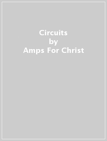 Circuits - Amps For Christ