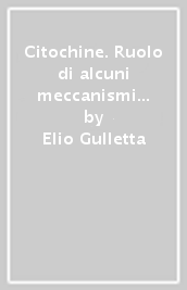 Citochine. Ruolo di alcuni meccanismi fisiopatologici ed implicazioni nella medicina di laboratorio