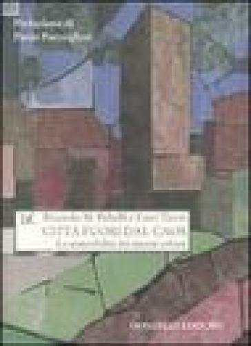 Città fuori dal caos. La sostenibilità dei sistemi urbani - Enzo Tiezzi - Riccardo M. Pulselli