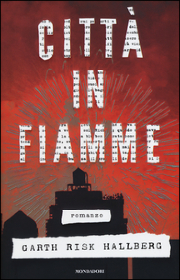 Città in fiamme - Garth Risk Hallberg