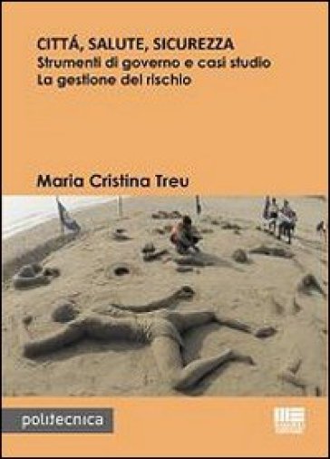 Città, salute, sicurezza - Maria Cristina Treu