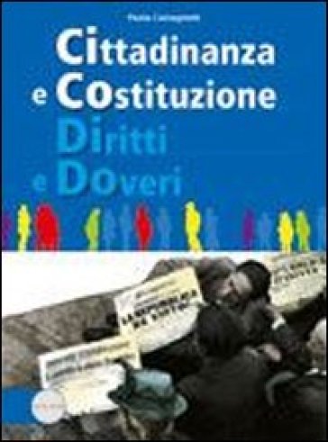 Cittadinanza e costituzione diritti e doveri. Per le Scuole superiori. Con espansione online - Paola Castagnetti