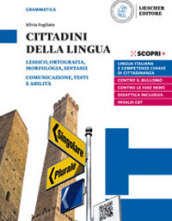 Cittadini della lingua. Ediz. in due volumi. Con La grammatica a colpo d occhio. Per il biennio delle Scuole superiori. Con e-book. Con espansione online. A-B: Lessico, ortografia, morfologia, sintassi-Comunicazione, testi e abilità