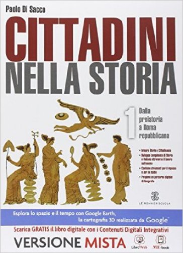 Cittadini nella storia. Per le Scuole superiori. Con e-book. Con espansione online. 1. - Paolo Di Sacco