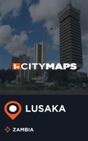 City Maps Lusaka Zambia