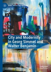 City and Modernity in Georg Simmel and Walter Benjamin