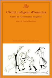 Civiltà indigene d America. Scritti da «Conoscenza religiosa»