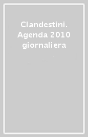 Clandestini. Agenda 2010 giornaliera