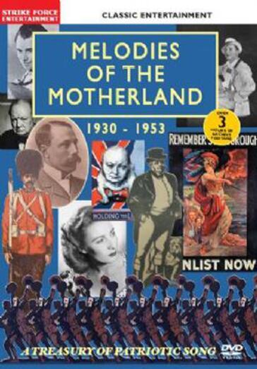 Classic Entertainment - Melodies Of The Motherland 1930-1953: A Treasury Of Patriotic Song