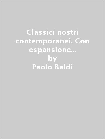 Classici nostri contemporanei. Con espansione online. Per le Scuole superiori. Con e-book. Vol. 4 - Paolo Baldi - Giusso - Razetti