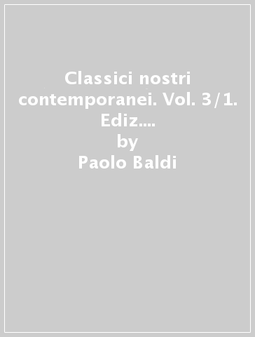 Classici nostri contemporanei. Vol. 3/1. Ediz. mylab. Per le Scuole superiori. Con e-book. Con espansione online - Paolo Baldi - Giusso - Razetti