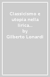 Classicismo e utopia nella lirica leopardiana