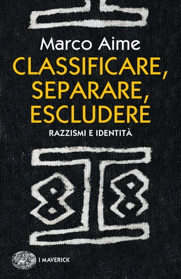 Classificare, separare, escludere - Marco Aime