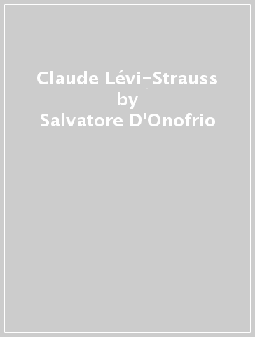 Claude Lévi-Strauss - Salvatore D