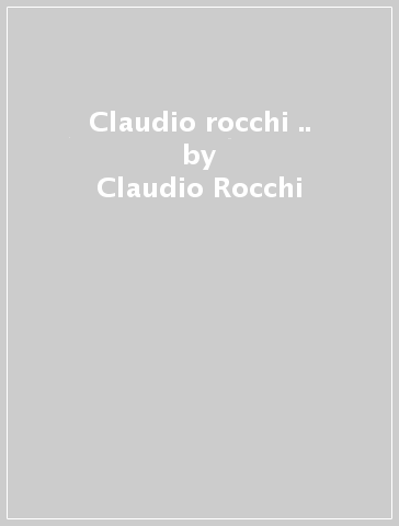 Claudio rocchi &.. - Claudio Rocchi - EFFERVESC