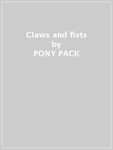 Claws and fists - PONY PACK