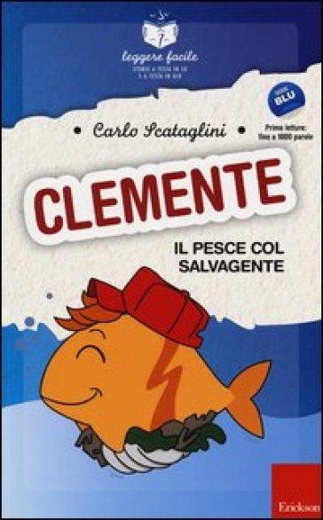 Clemente, il pesce col salvagente - Carlo Scataglini
