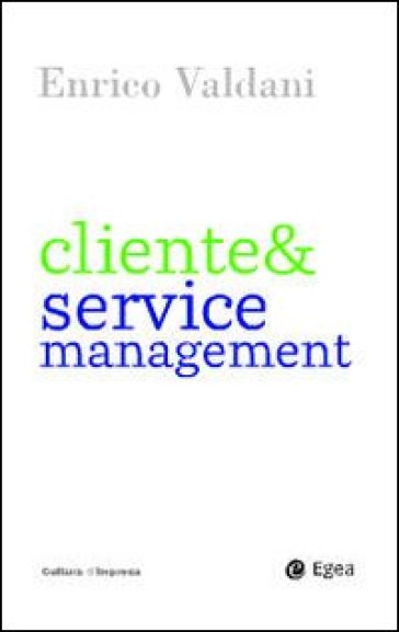 Cliente & service management - Enrico Valdani