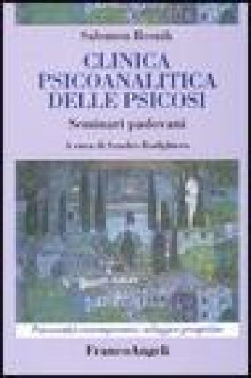 Clinica psicoanalitica della psicosi. Seminari padovani - Salomon Resnik