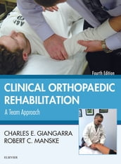 Clinical Orthopaedic Rehabilitation: A Team Approach E-Book