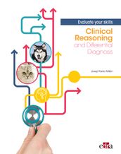 Clinical Reasoning and Differential Diagnosis. Evaluate your skills