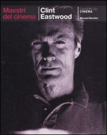 Clint Eastwood - Bernard Benoliel