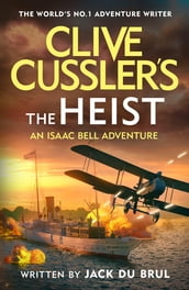 Clive Cussler s The Heist