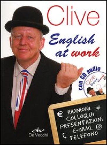 Clive. English at work. Con CD Audio - Clive Malcolm Griffiths
