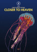 Closer to heaven. Ediz. italiana e inglese